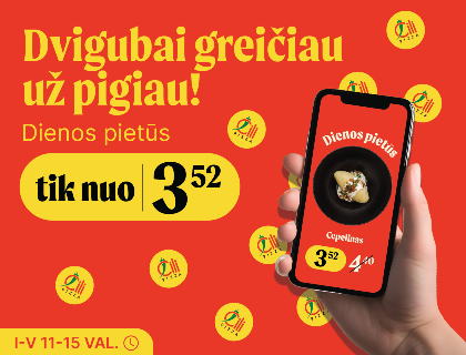 DIENOS PIETŪS - dvigubai greičiau už pigiau! 